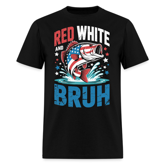 Red White And Bruh Fishing Gifts For Fishermen T-Shirt - black