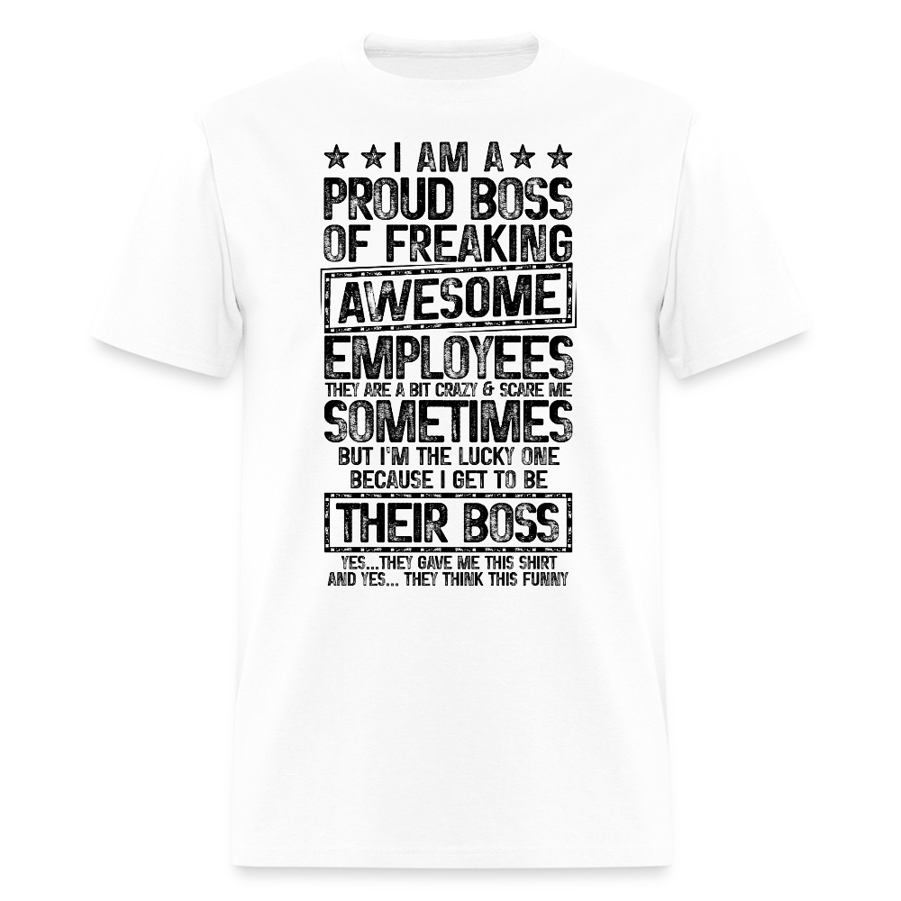 Proud Boss Of Awesome Employees Humor Gift For Boss T-Shirt - white