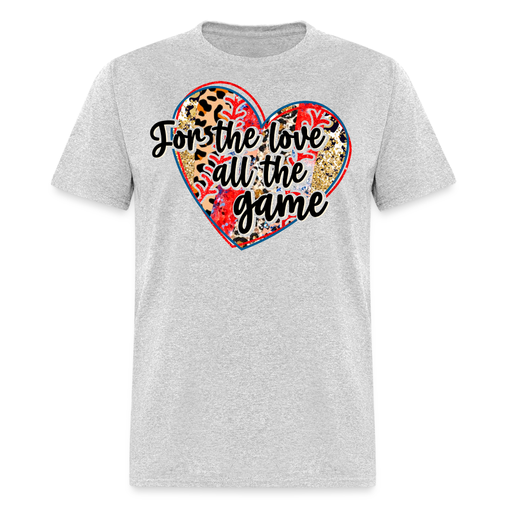 For The Love Of The Game Sports T-shirt - heather gray
