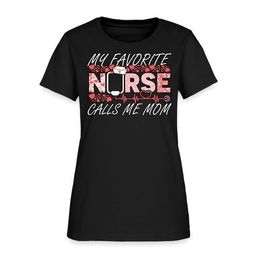 My Favorite Nurse Calls Me Mom Gift T-Shirt - black