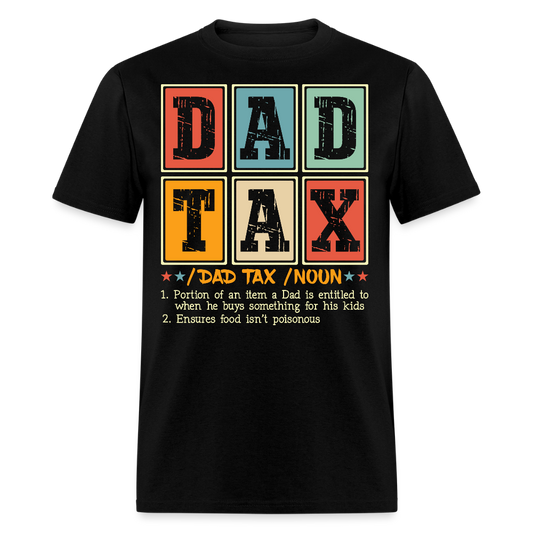 Dad Tax Tee Gifts For Dads Who Steal Fries T-shirt - black
