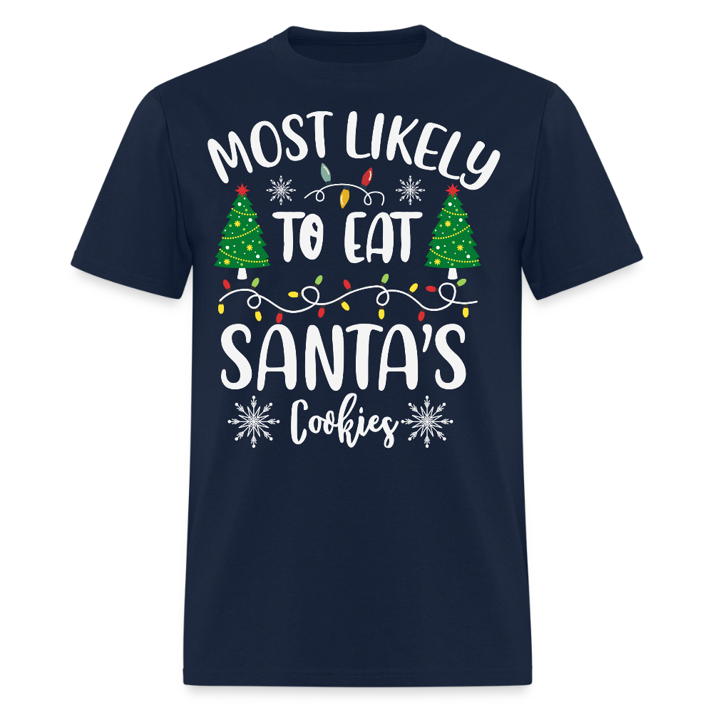 Most Likely To Eat Santa’s Cookies T-Shirt - navy