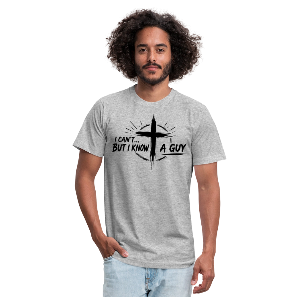I Can't But I Know A Guy Jesus Cross Unisex T-Shirt | Christian Faith Gift