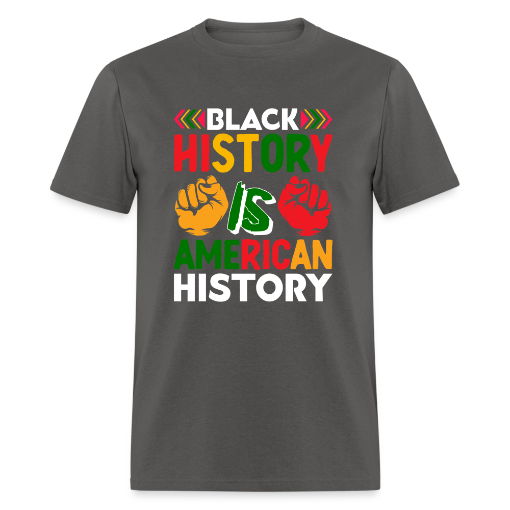 Black History is American History shirt African American Culture T-shirt - charcoal