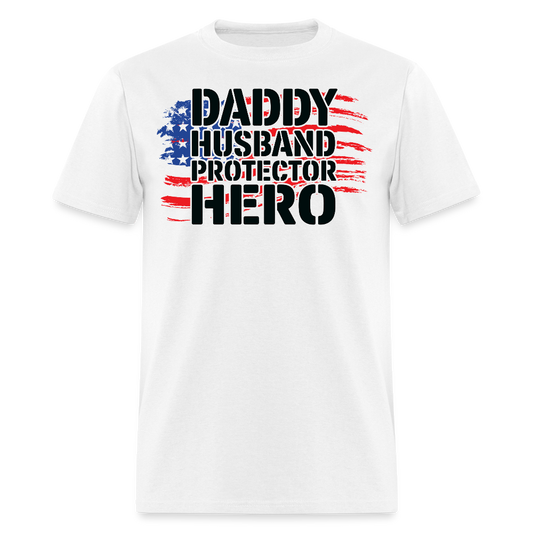Daddy Husband Protector Hero Father's Day Military T-shirt - white