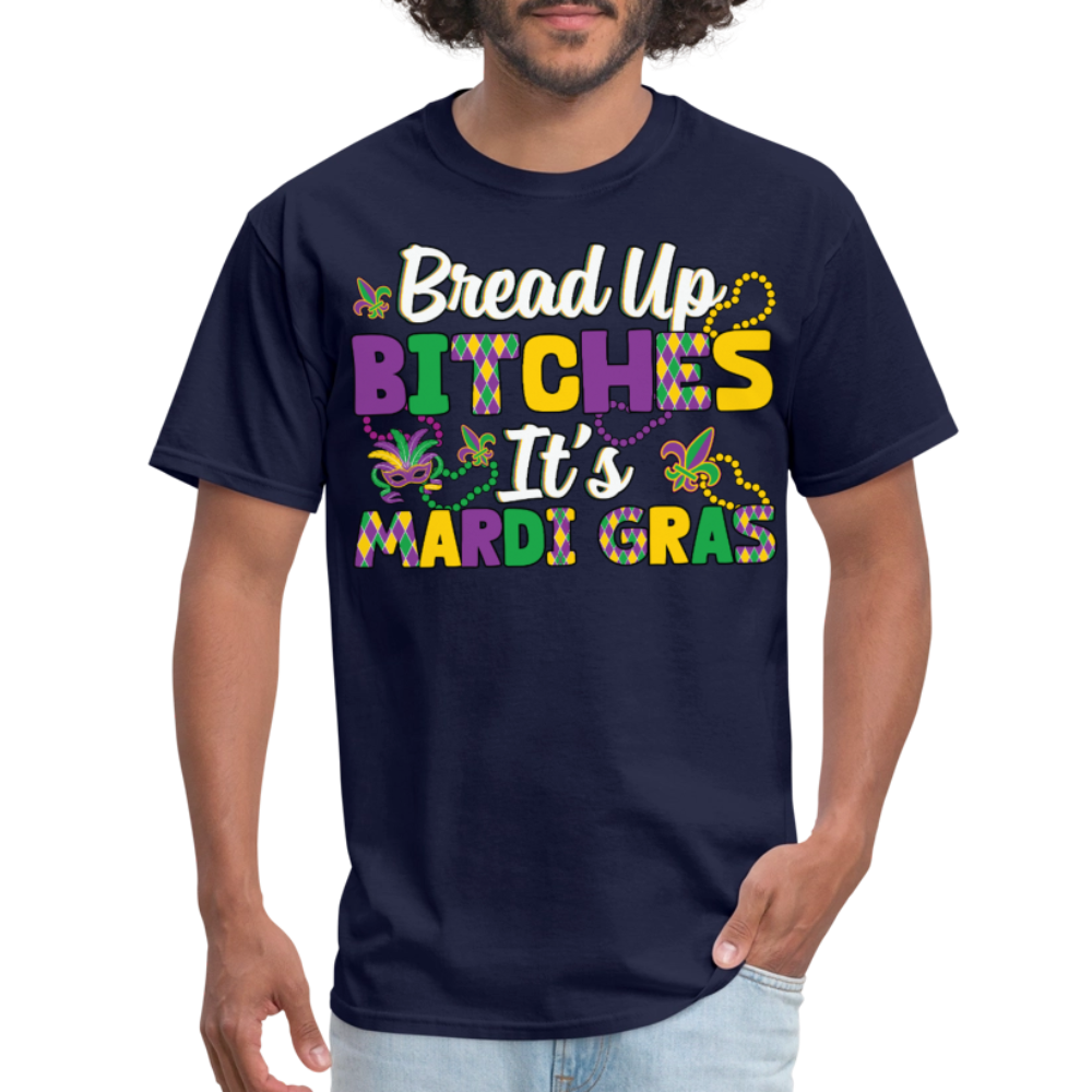 Funny Mardi Gras Tee For Women Bread Up Bitches It's Mardi Gras T-shirt - navy