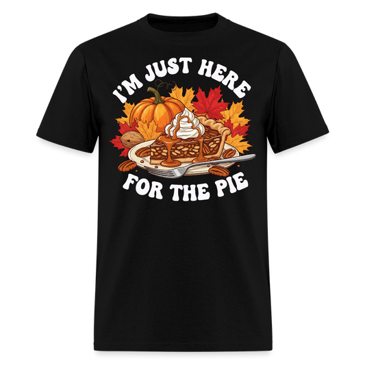I'm Just Here for the Pie Funny Thanksgiving T-Shirt - black