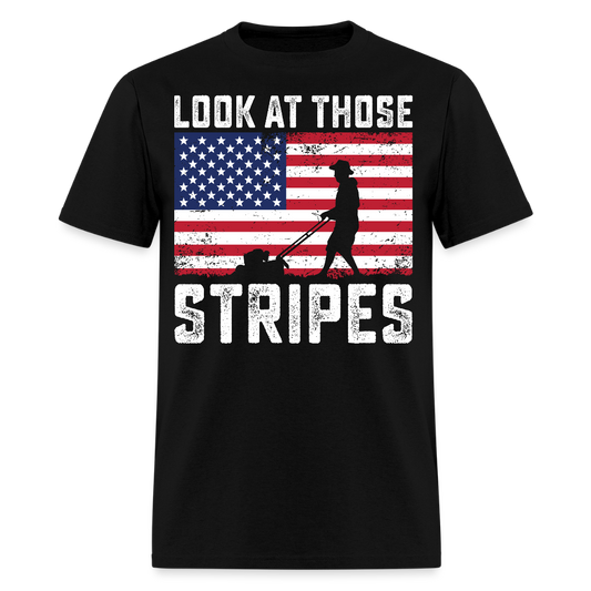 Look At Those Stripes Patriotic Lawn Mowing T-Shirt - black