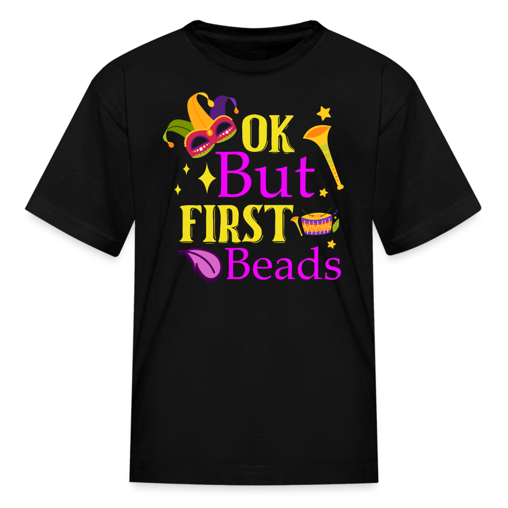 Ok But First Beads Funny Mardi Gras T-shirt - black