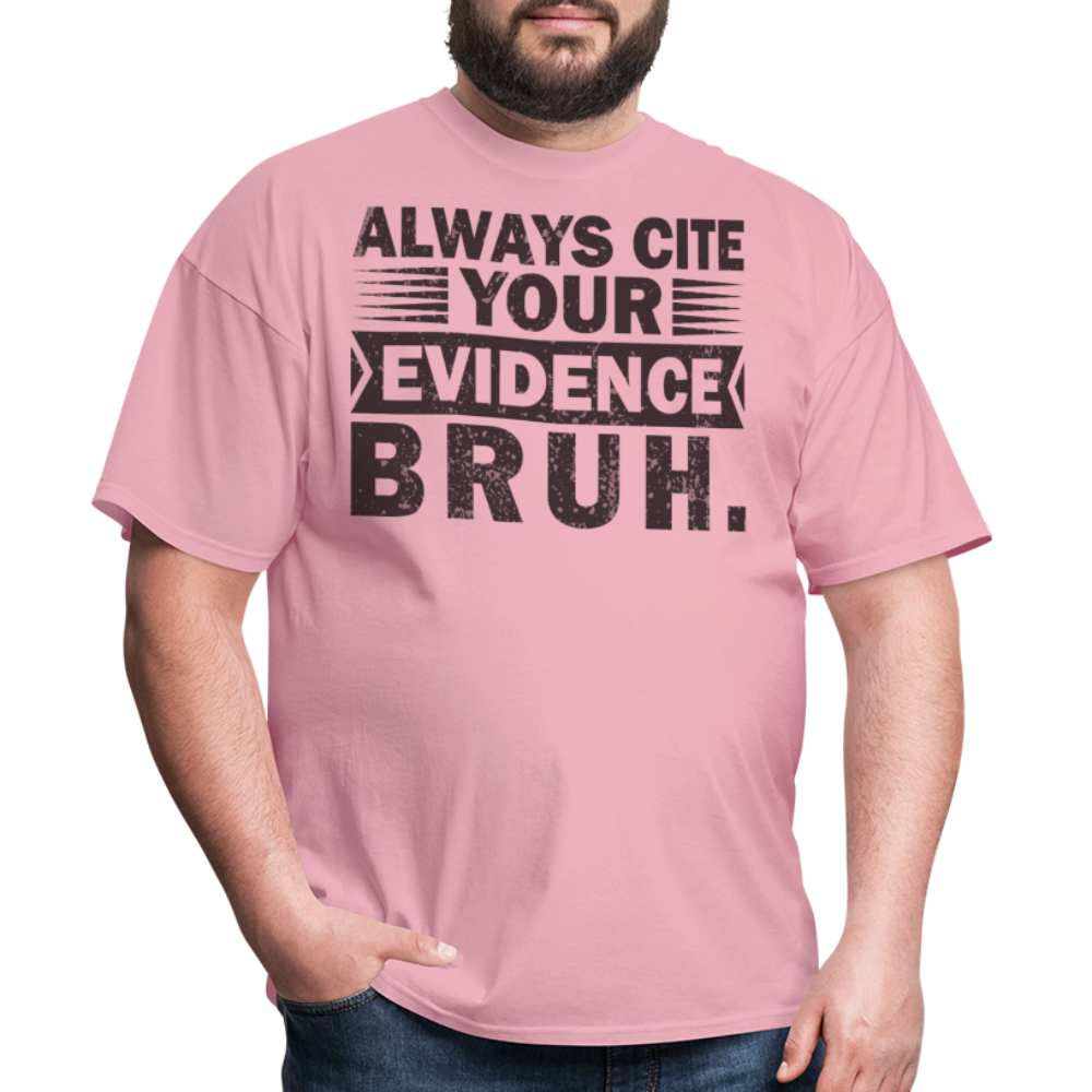 Academic Integrity Tee Always Cite Your Evidence Bruh Unisex T-Shirt - pink