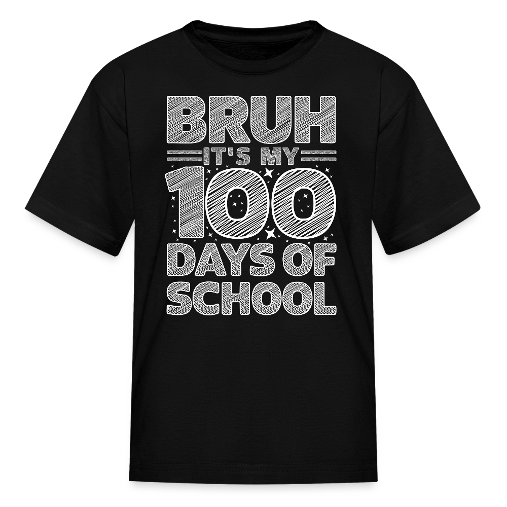 Bruh It's My 100 Days Of School Kids T-shirt - black