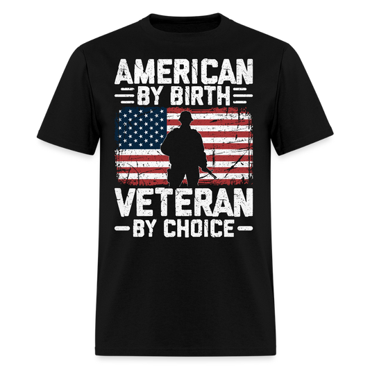 American By Birth Veteran By Choice T-Shirt - black