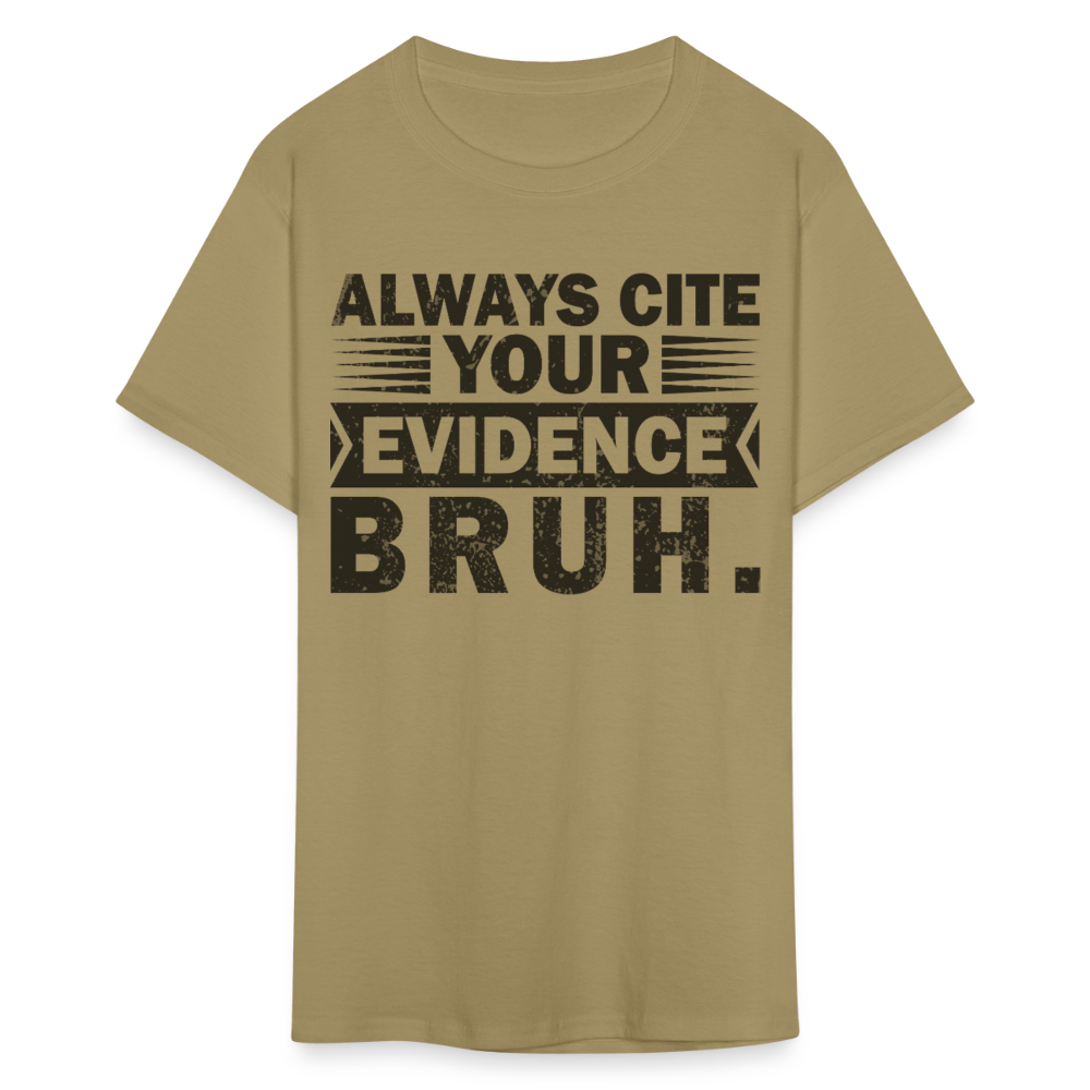 Academic Integrity Tee Always Cite Your Evidence Bruh Unisex T-Shirt - khaki