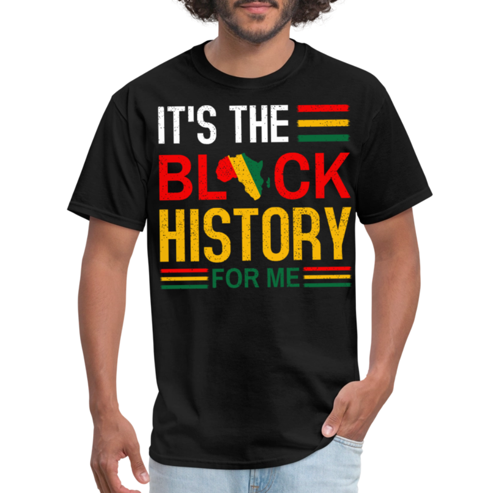 African Heritage Tee It's the Black History for Me Unisex T-Shirt - black