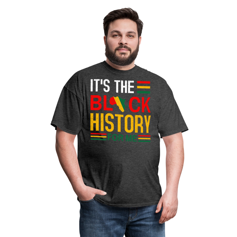 African Heritage Tee It's the Black History for Me Unisex T-Shirt - heather black