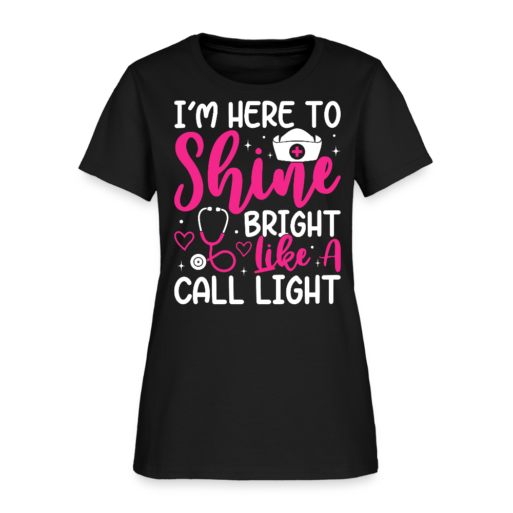 I’m Here To Shine Bright Like A Call Light Nurse Appreciation T-Shirt - black