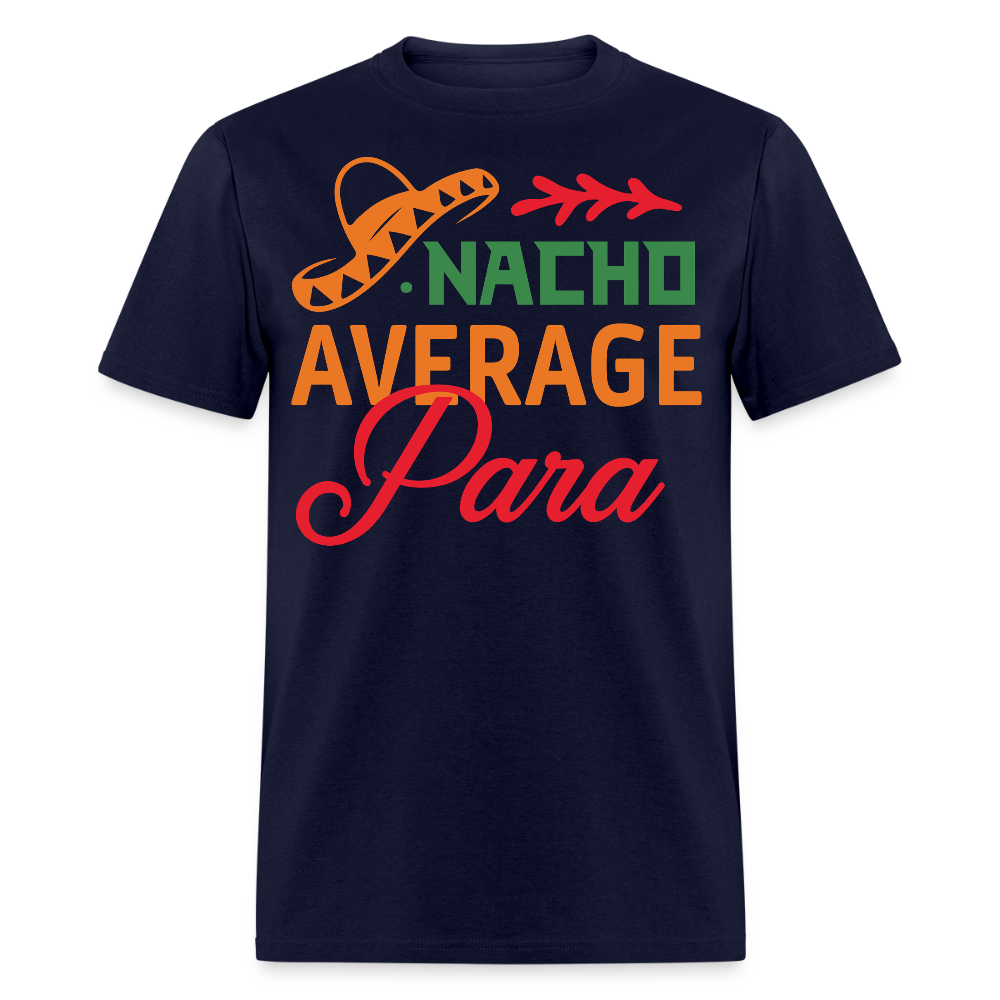 Nacho Average Para Funny Cinco de Mayo Teacher T-shirt - navy