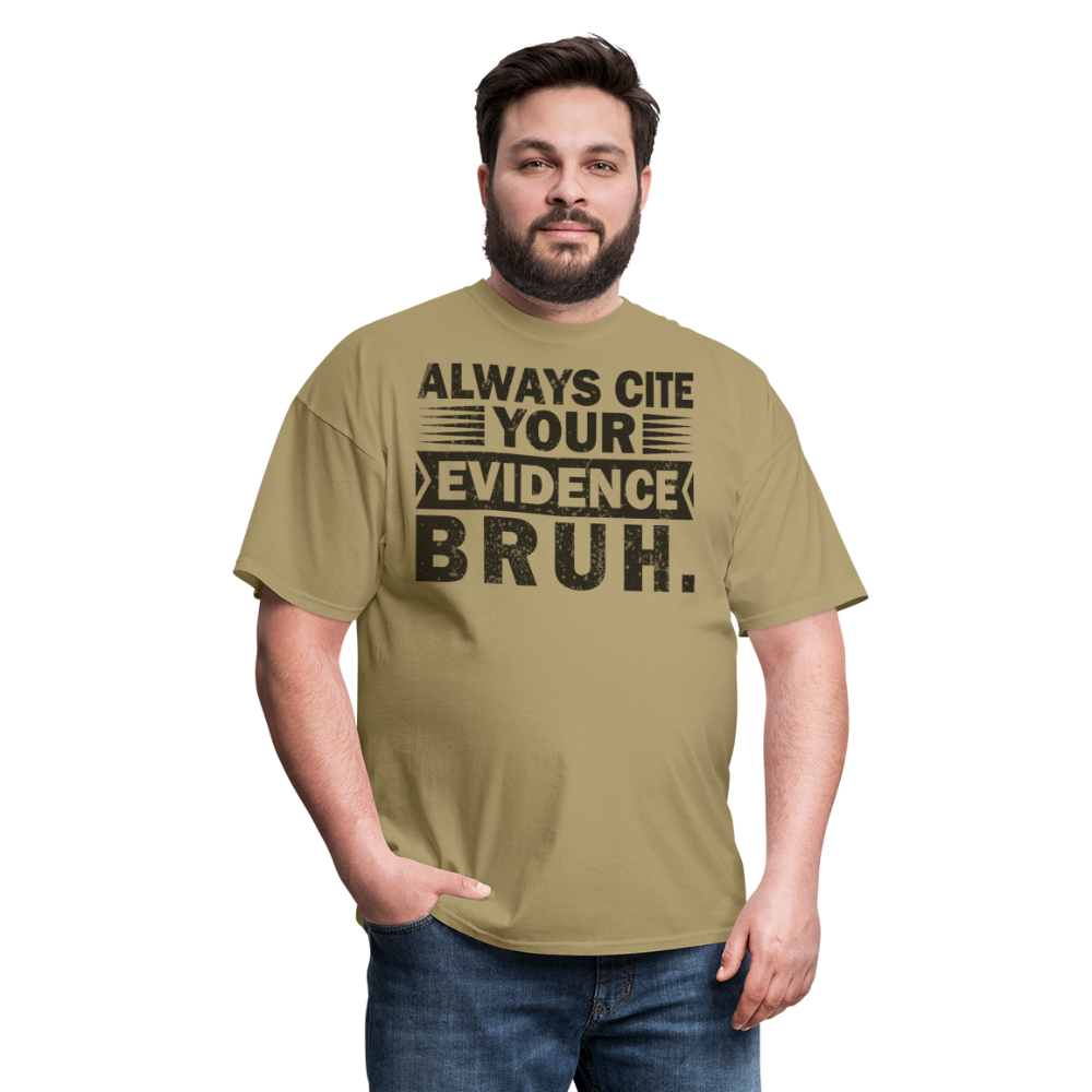 Academic Integrity Tee Always Cite Your Evidence Bruh Unisex T-Shirt - khaki