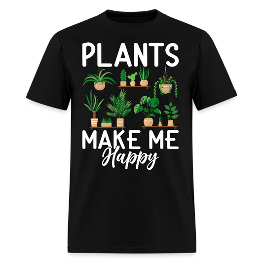 Plants Make Me Happy Funny Plant Lover Gifts T-Shirt - black