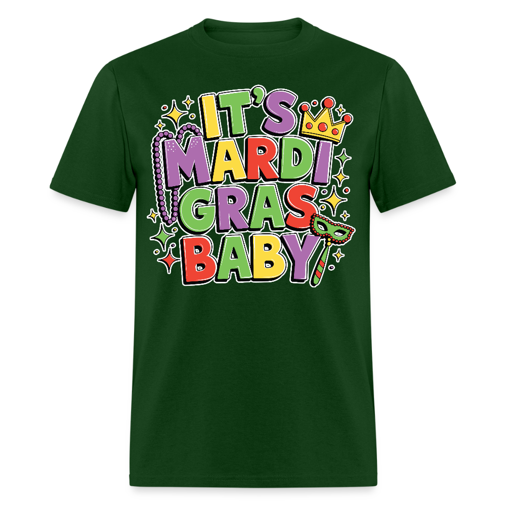 New Orleans Carnival Festival Tee It’s Mardi Gras Baby T-shirt - forest green