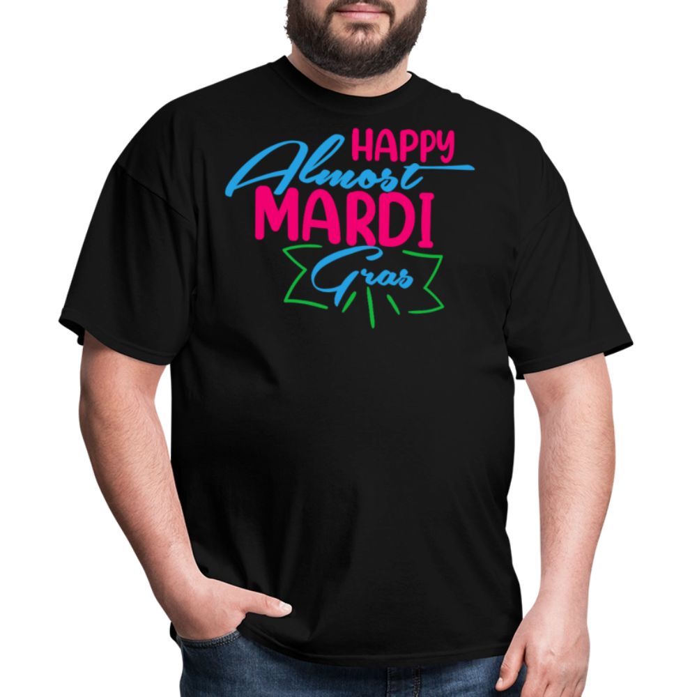 Mardi Gras Festival Tee Happy Almost Mardi Gras T-shirt - black