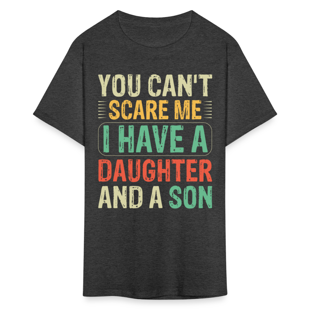 You Can't Scare Me Shirt Gifts For Parents With A Daughter And A Son T-Shirt - heather black
