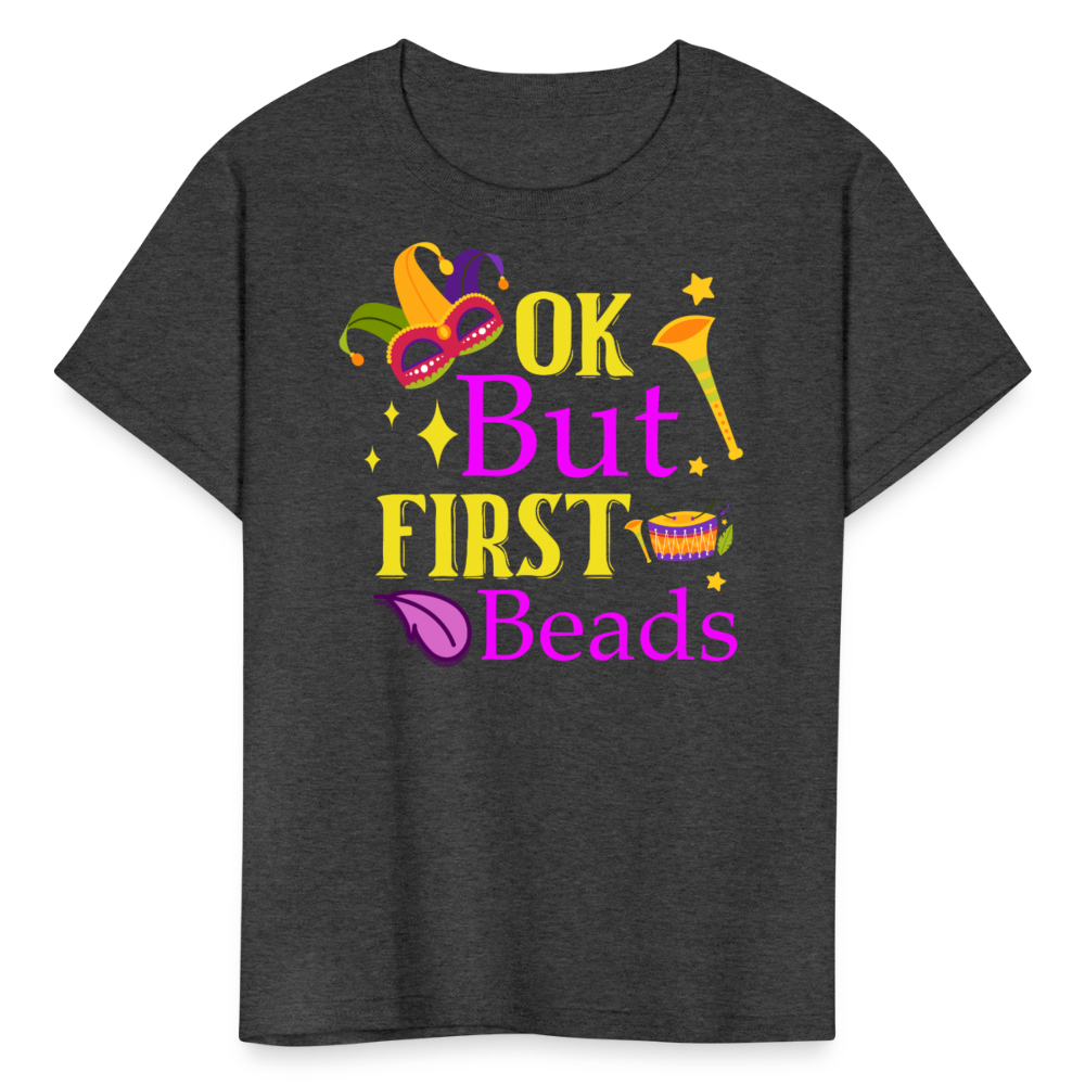 Ok But First Beads Funny Mardi Gras T-shirt - heather black