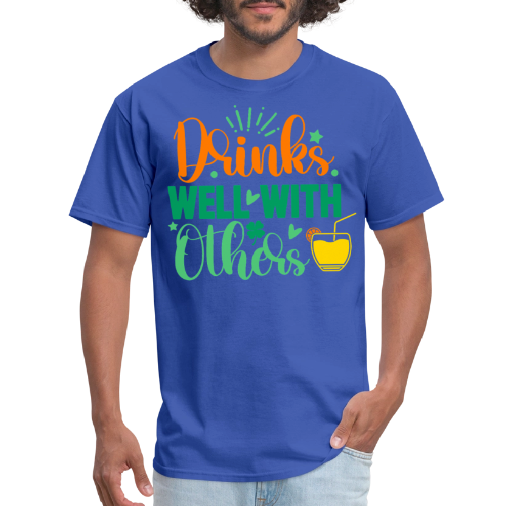 Party-Ready Tee – Drinks Well with Others Funny Shirt - royal blue