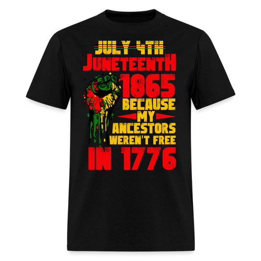 My Ancestors Weren’t Free Juneteenth 1865 T-Shirt - black
