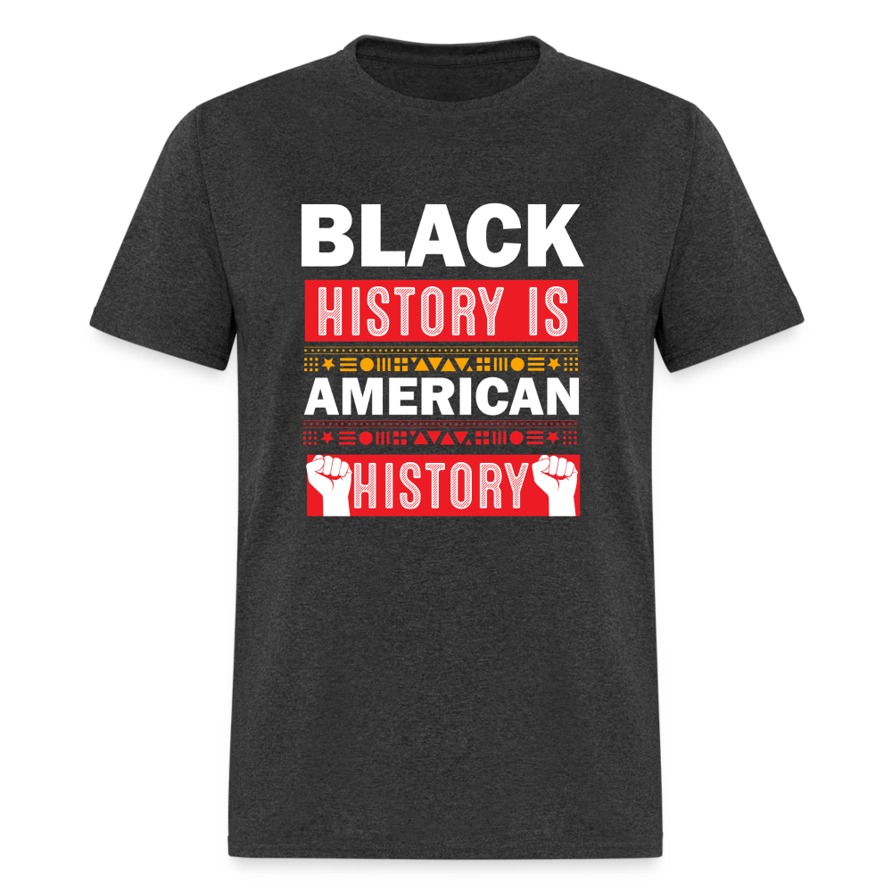 Black History Is American History Tee Unisex Black History Graphic T-shirt - heather black