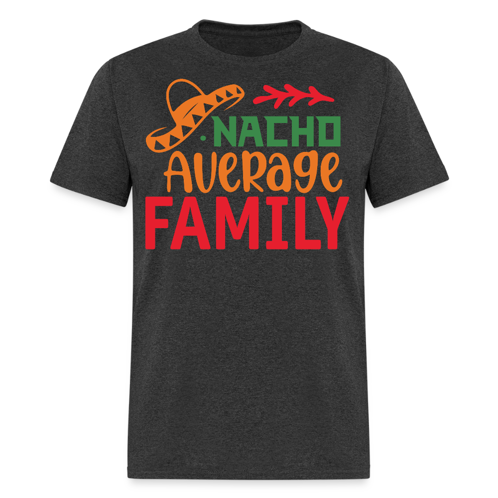 Cinco De Mayo Family Outfits Nacho Average Family T-shirt - heather black