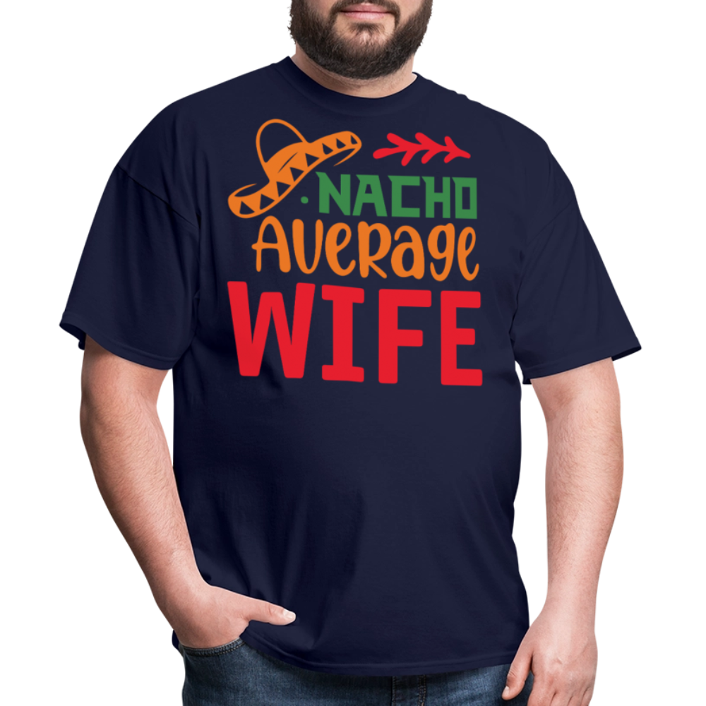 Funny Nacho Average Wife Cinco de Mayo T-shirt - navy