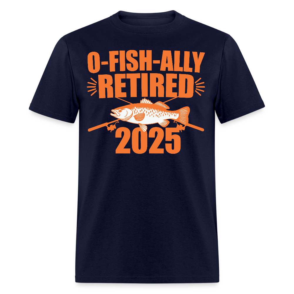 O-Fish-Ally Retired 2025 Fishing Retirement T-shirt - navy