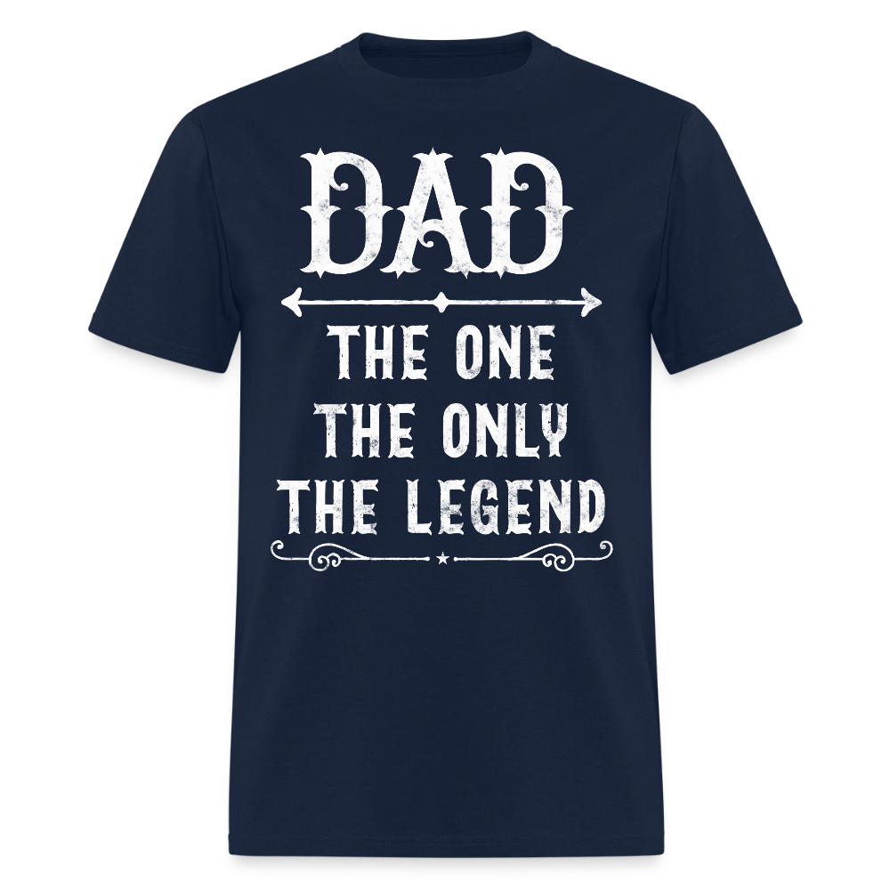 Dad The One The Only The Legend Father’s Day T-Shirt - navy