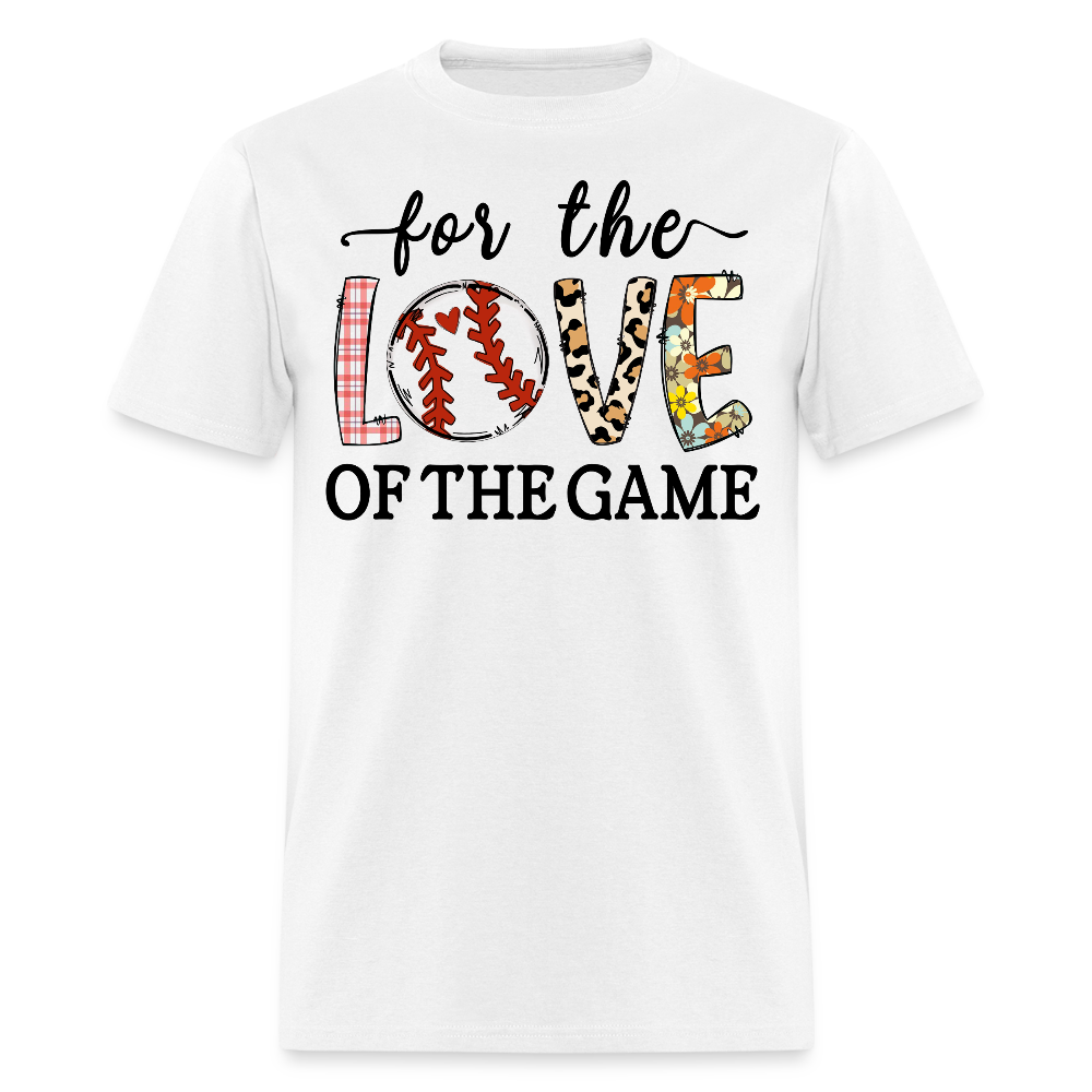 For The Love Of The Game Baseball T-shirt - white