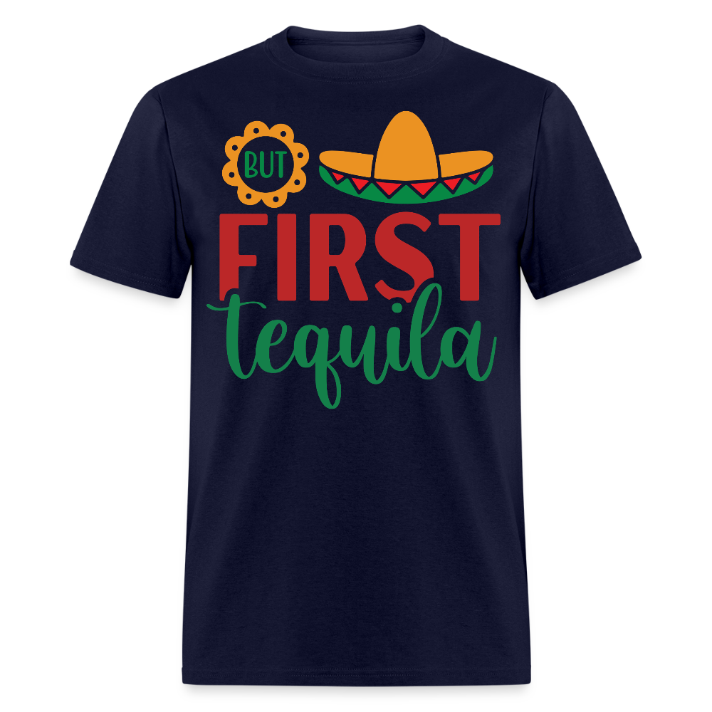 But First Tequila Graphic Tee Mexican Party Drinking T-shirt - navy