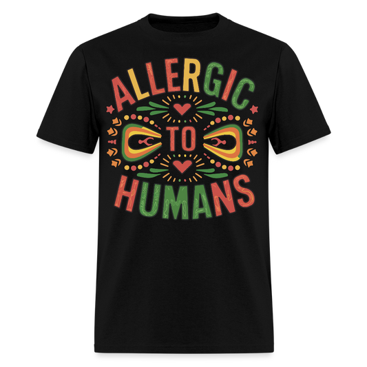 Best Cinco De Mayo Gifts For Fiesta Lovers Allergic To Humans T-shirt - black