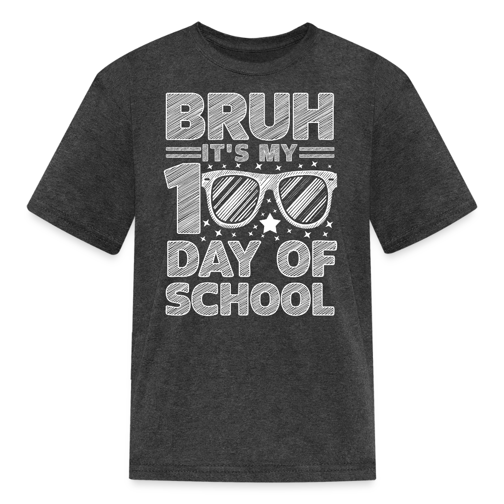 Funny School Kids Shirt Bruh It's My 100th Day of School T-shirt - heather black