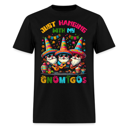 Just Hanging With My Gnomigos Tee Funny Mexican Gnome T-shirt - black