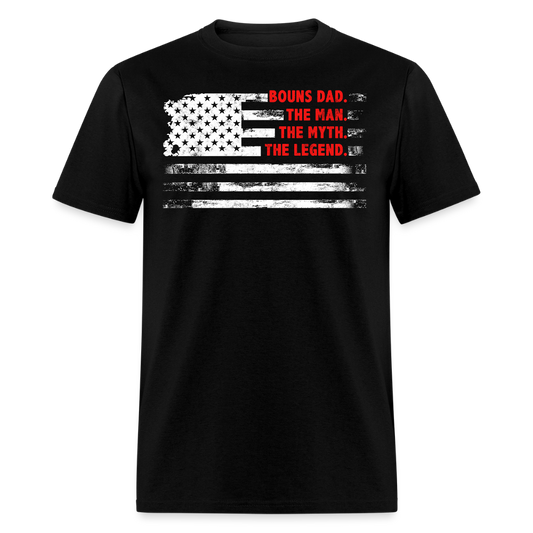Bonus Dad The Man The Myth The Legend T-shirt - black