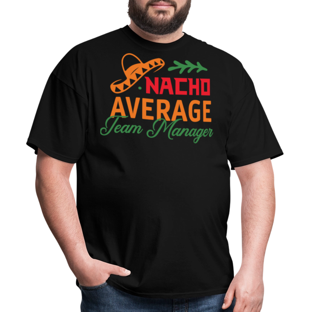 Funny Nacho Average Team Manager T-shirt - black