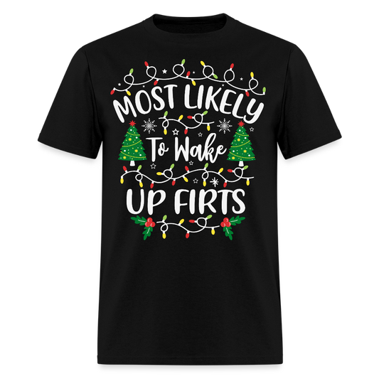 Most Likely To Wake Up First Christmas T-Shirt - black