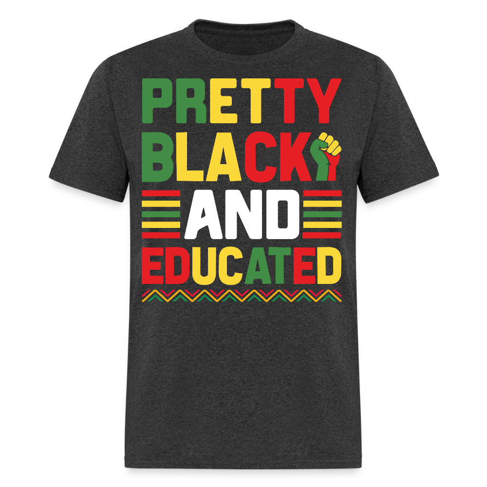 Pretty Black And Educated Tee Melanin Inspired Graphic T-shirt - heather black