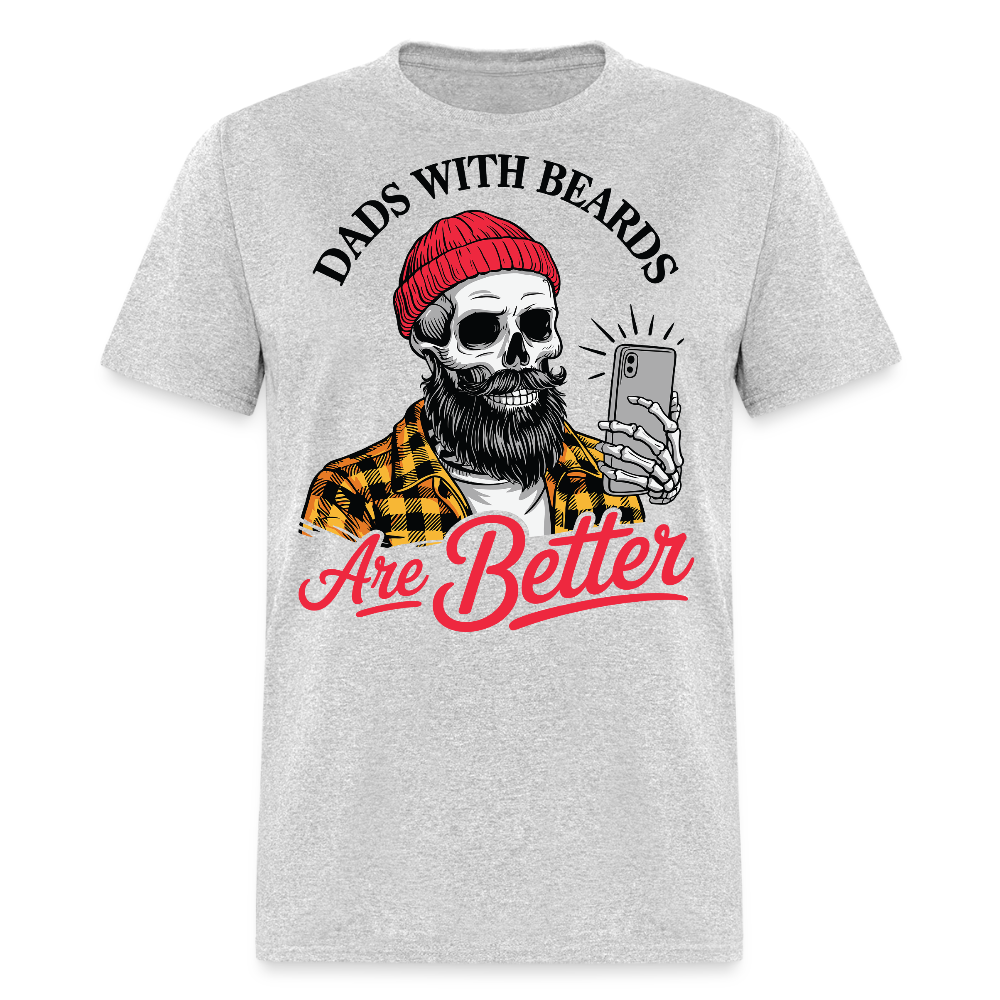 Dads With Beards Are Better Unique Father’s Day T-Shirt - heather gray