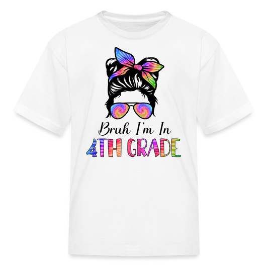 Bruh I'm In 4th Grade Back To School Kids' T-Shirt - white