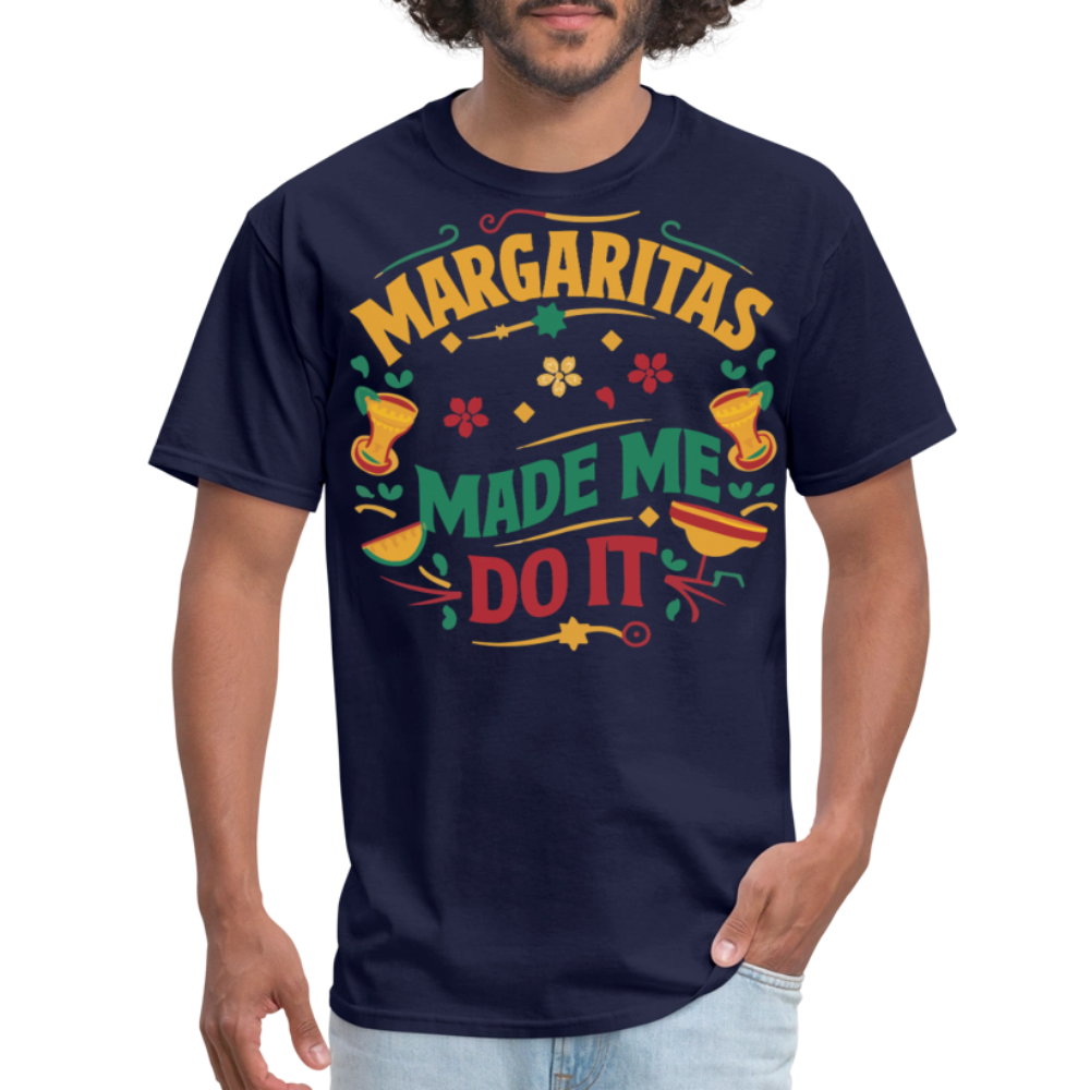 Cinco de Mayo Margarita Party Outfit Margaritas Made Me Do It T-shirt - navy