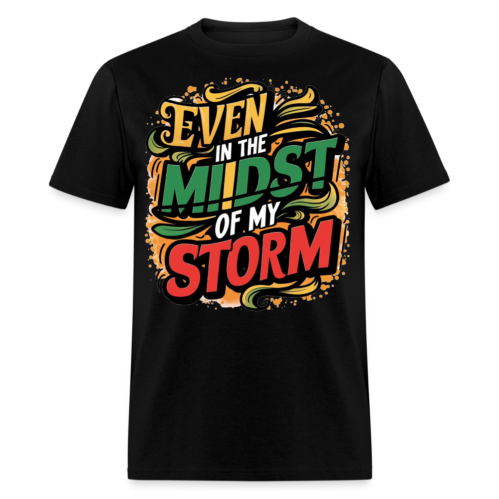 Midst Of The Storm Faith Christian Encouragement T-shirt - black