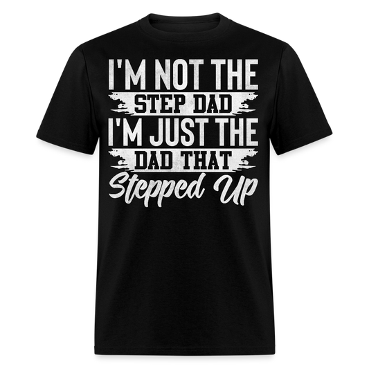 Stepfather Appreciation Dad That Stepped Up T-shirt - black