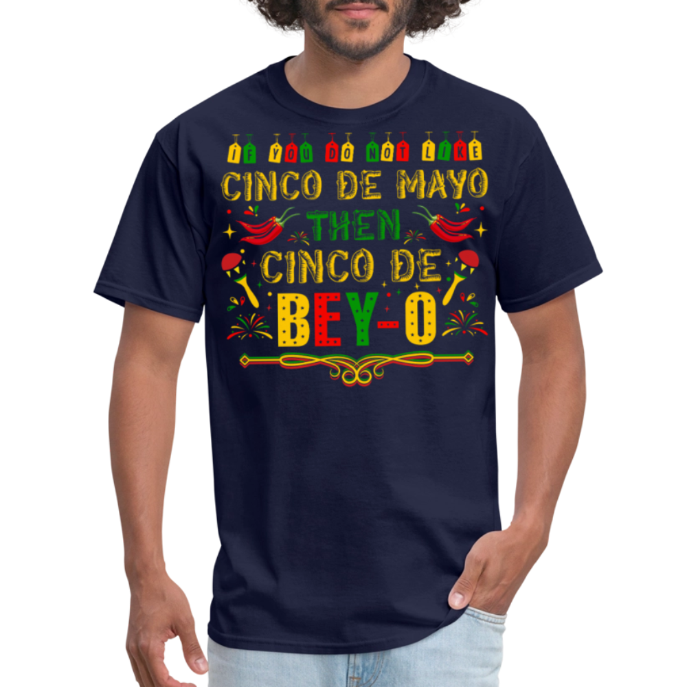 Cinco de Mayo Then Cinco De Bey-O Funny Mexican T-shirt - navy