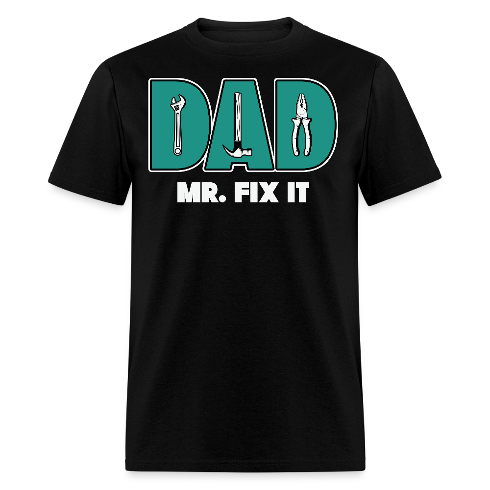 Mr Fix It Dad Tee Fathers Day Gift For Handyman T-shirt - black